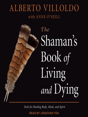 cover image of The Shaman's Book of Living and Dying
